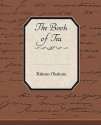 The Book of Tea - Kakuzō Okakura