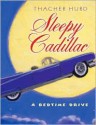 Sleepy Cadillac: A Bedtime Drive - Thacher Hurd