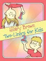 Two-Liners for Kids - Hilary Brown