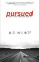 Pursued: God's Divine Obsession with You - Jud Wilhite