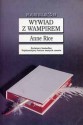 Wywiad z wampirem - Anne Rice