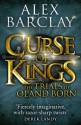 Curse of Kings (The Trials of Oland Born, Book 1) - Alex Barclay