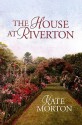 The House at Riverton - Kate Morton