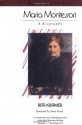 Maria Montessori: A Biography (Radcliffe Biography Series) - Rita Kramer, Anna Freud