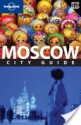 Moscow (City Guide) - Mara Vorhees, Lonely Planet