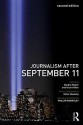 Journalism After September 11 - Barbie Zelizer, Stuart Allan