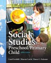 Social Studies for the Preschool/Primary Child (9th Edition) (New 2013 Curriculum & Instruction Titles) - Carol Seefeldt