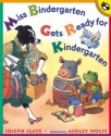 Miss Bindergarten Gets Ready for Kindergarten (Miss Bindergarten Books) - Joseph Slate, Ashley Wolff