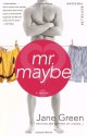 Mr. Maybe - Jane Green