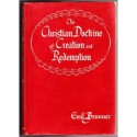 The Christian Doctrine of Creation and Redemption (Dogmatics, Vol. II) - Emil Brunner, Olive Wyon