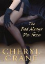 The Bad Always Die Twice (Audio) - Cheryl Crane