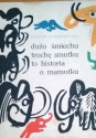 Dużo śmiechu trochę smutku to historia o mamutku - Wiktor Woroszylski