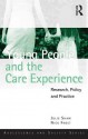 Young People and the Care Experience: Research, Policy and Practice - Julie Shaw, Nick Frost