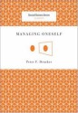 Managing Oneself (Harvard Business Review Classics) - Peter F. Drucker