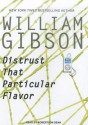 Distrust That Particular Flavor - Robertson Dean, William Gibson, Dawkins Dean