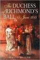 The Duchess of Richmond's Ball 15 June 1815 - David Miller