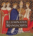 Illuminated Manuscripts: Treasures of the Pierpont Morgan Library New York - William M. Voelkle, Charles Pierce, William Vockle, Susan L'Engle, Pierpont Morgan Library