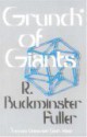 Grunch of Giants - Richard Buckminster Fuller