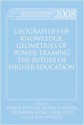 World Yearbook of Education 2008: Geographies of Knowledge, Geometries of Power: Framing the Future of Higher Education - Debbie Epstein, Rebecca Boden, Rosemary Deem, Fazal Rizvi, Susan Wright