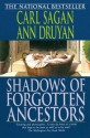 Shadows of Forgotten Ancestors - Carl Sagan, Ann Druyan