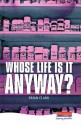 Whose Life Is It Anyway? - Brian Clark