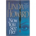 Now You See Her - Linda Howard, Laurel Lefkow