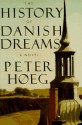 The History of Danish Dreams - Peter Høeg