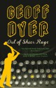 Out of Sheer Rage: In the Shadow of D. H. Lawrence - Geoff Dyer