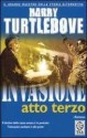 Invasione: Atto terzo - Harry Turtledove, Gianluigi Zuddas