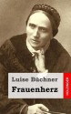 Frauenherz - Luise Buchner