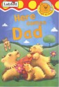 Here Comes Dad (Snuggle Up Stories) - Irene Yates