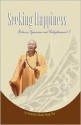 Seeking Happiness - Between Ignorance and Enlightenment 7 - Xingyun, Robin Stevens, Shujan Cheng, Tom Manzo, Miao Hsi, Cherry Lai (Translator)