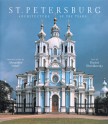 St. Petersburg: Architecture of the Tsars - Dmitri O. Shvidkovsky, Dmitry Shvidovsky, Dimitri Shvidkovsky, Alexander Orloff, John Goodman