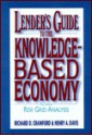 Lender's Guide to the Knowledge-Based Economy: Featuring Risk Grid Analysis - Richard D. Crawford, Henry A. Davis