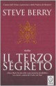 Il terzo segreto - Steve Berry, Carla Gaiba