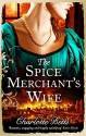 The Spice Merchant's Wife by Betts, Charlotte (2014) Paperback - Charlotte Betts