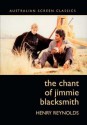 The Chant of Jimmie Blacksmith - Henry Reynolds