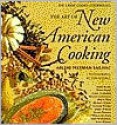 The Art of New American Cooking - Arlene Feltman Sailhac, Tom Eckerle, Martin Lubin