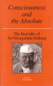 Consciousness and the Absolute: The Final Talks of Sri Nisargadatta Maharaj - Sri Nisargadatta Maharaj, Jean Dunn