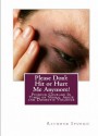 Please Don't Hit or Hurt Me Anymore: Finding Courage In Times of Verbal Abuse and Domestic Violence - Raymond Sturgis