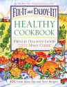 Fix-It and Enjoy-It Healthy Cookbook: 400 Great Stove-Top and Oven Recipes - Phyllis Pellman Good