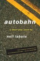 Autobahn: A Short-Play Cycle - Neil LaBute