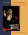 Morality and the Good Life: An Introduction to Ethics Through Classical Sources - Robert Solomon