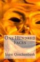 One Hundred Faces - Jason Ryan Quackenbush