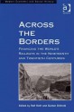 Across the Borders: Financing the World's Railways in the Nineteenth and Twentieth Centuries - Günter Dinhobl, Ralf Roth