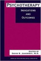 Psychotherapy Indications and Outcomes - American Psychopathological Association