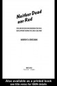 Neither Dead Nor Red - Andrew Grossman