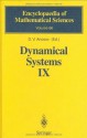 Dynamical Systems IX: Dynamical Systems with Hyperbolic Behaviour: v. 9 (Encyclopaedia of Mathematical Sciences) - D.V. Anosov, G.G. Gould, S.K. Aranson, V.Z. Grines, R.V. Plykin, A.V. Safonov, E.A. Sataev, S.V. Shlyachkov, V.V. Solodov, A.N. Starkov, A.M. Stepin