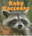 Baby Raccoons - Bobbie Kalman