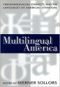 Multilingual America - Werner Sollors, Marc Shell